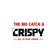 The Big Catch & Crispy All in One Foodie